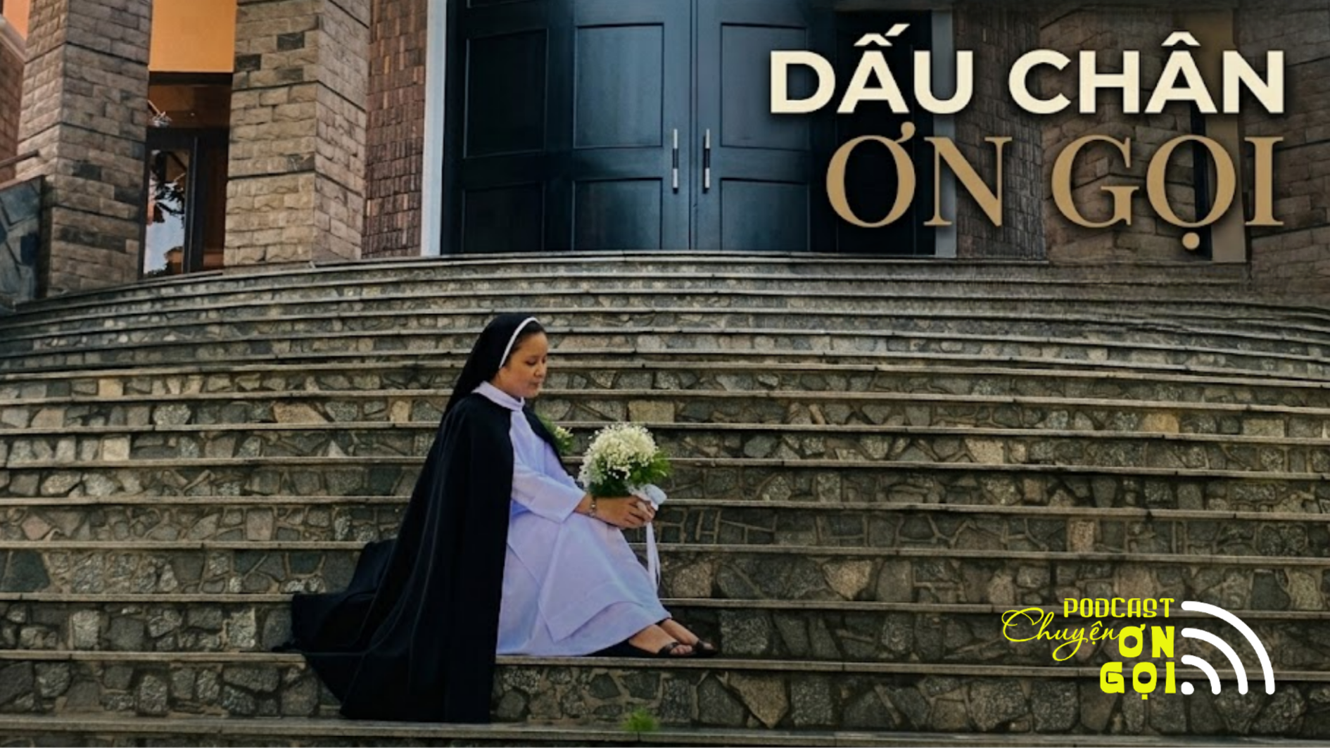 [PODCAST] CHUYỆN ƠN GỌI (28): Dấu chân ơn gọi